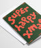 Card - Super Happy Xmas