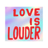 Sticker - Love is Louder