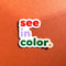 Sticker - See in Color
