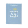 Reasons To Be Hopeful