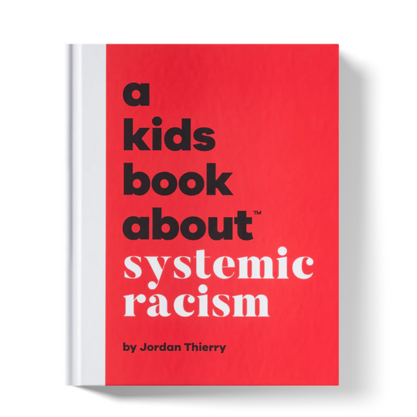 A Kid's Book About Systemic Racism